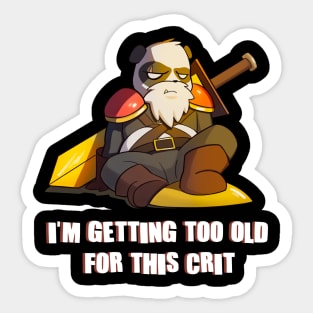 Too Old For This Crit Funny RPG Loves Dragons Pun Sticker